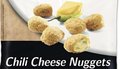 Chili Cheese Nuggets