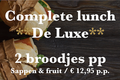 Complete Lunch | *De Luxe*
