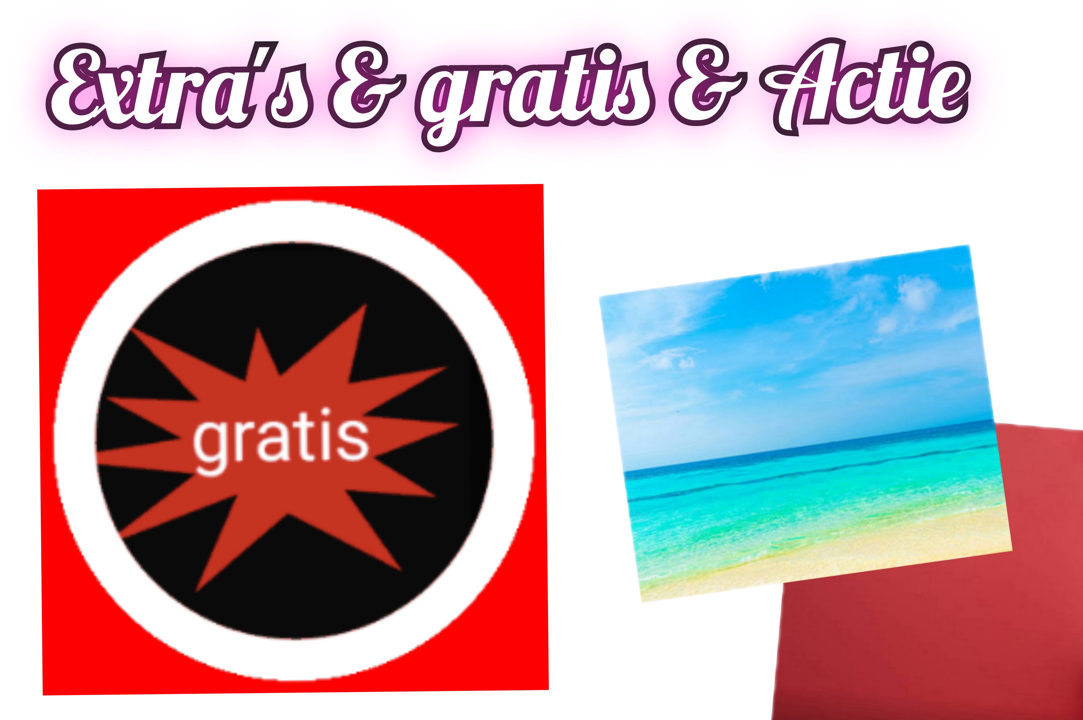 Extra's & gratis & Actie